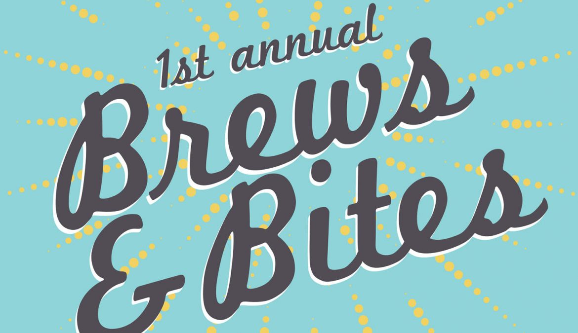 1st Annual Brews & Bites